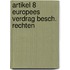 Artikel 8 europees verdrag besch. rechten