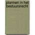 Plannen in het bestuursrecht