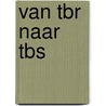 Van tbr naar tbs door Evert-Willem Hofstee