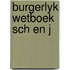 Burgerlyk wetboek sch en j