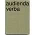 Audienda verba
