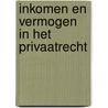 Inkomen en vermogen in het privaatrecht by Mourik