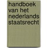 Handboek van het nederlands staatsrecht door Pot