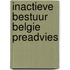 Inactieve bestuur belgie preadvies