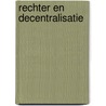 Rechter en decentralisatie by Zane L. Berge