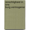 Rerechtigheid in ons burg.vermogensr door Langemeyer