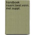 Handboek naaml.besl.venn. met suppl.