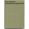 Internationaal huwelyksvermogensrecht by Erp