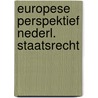 Europese perspektief nederl. staatsrecht by Cryns