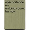 Opschortende en ontbind.voorw. bw nbw door Tonkelaar