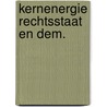 Kernenergie rechtsstaat en dem. door Brenninkmeyer