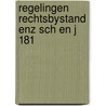 Regelingen rechtsbystand enz sch en j 181 by Schu