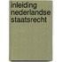 Inleiding nederlandse staatsrecht
