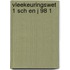Vleekeuringswet 1 sch en j 98 1