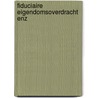 Fiduciaire eigendomsoverdracht enz by Brahn