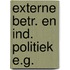 Externe betr. en ind. politiek e.g.