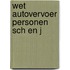 Wet autovervoer personen sch en j