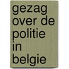 Gezag over de politie in belgie door Outrive