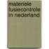 Materiele fusiecontrole in nederland