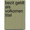 Bezit geldt als volkomen titel by Schut