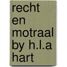 Recht en motraal by h.l.a hart by Twist