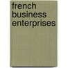 French business enterprises by Unknown