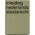 Inleiding nederlands staatsrecht