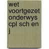 Wet voortgezet onderwys cpl sch en j by Schu