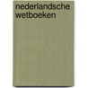 Nederlandsche wetboeken by Robert Fruin