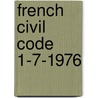 French civil code 1-7-1976 door Onbekend