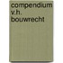 Compendium v.h. bouwrecht