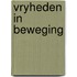 Vryheden in beweging