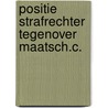 Positie strafrechter tegenover maatsch.c. door Tak