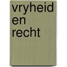 Vryheid en recht by Unknown