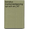 Benelux merkenwetgeving cpl sch en j 47 door Schu