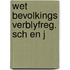 Wet bevolkings verblyfreg. sch en j
