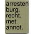 Arresten burg. recht. met annot.