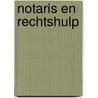 Notaris en rechtshulp by Mourik