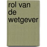 Rol van de wetgever door Koopmans