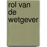 Rol van de wetgever by Koopmans