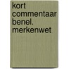 Kort commentaar benel. merkenwet door Wichers Hoeth