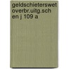 Geldschieterswet overbr.uitg.sch en j 109 a by Schu