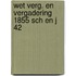 Wet verg. en vergadering 1855 sch en j 42