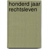 Honderd jaar rechtsleven door Onbekend