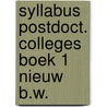 Syllabus postdoct. colleges boek 1 nieuw b.w. door Onbekend