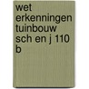Wet erkenningen tuinbouw sch en j 110 b door Schu