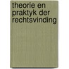 Theorie en praktyk der rechtsvinding door Bob Polak