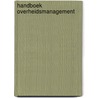 Handboek overheidsmanagement by W. Lemstra