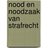 Nood en noodzaak van strafrecht by Bronkhorst