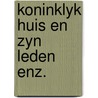 Koninklyk huis en zyn leden enz. by Raalte